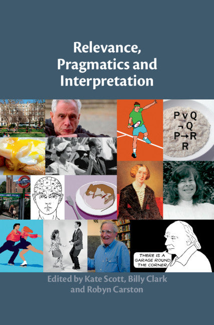 Relevance, Pragmatics and Interpretation (Hardback) 9781108418638