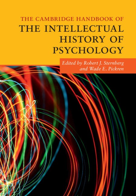The Cambridge Handbook of the Intellectual History of Psychology (Hardback) 9781108418690