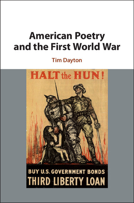 American Poetry and the First World War (Hardback) 9781108418782