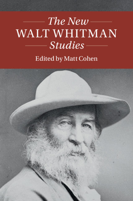 The New Walt Whitman Studies (Hardback) 9781108419062