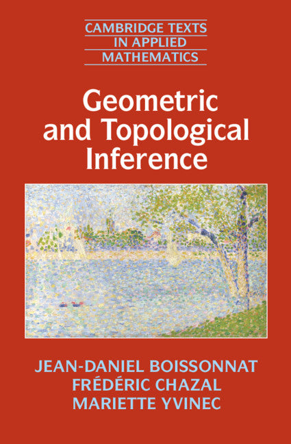 Geometric and Topological Inference (Hardback) 9781108419390