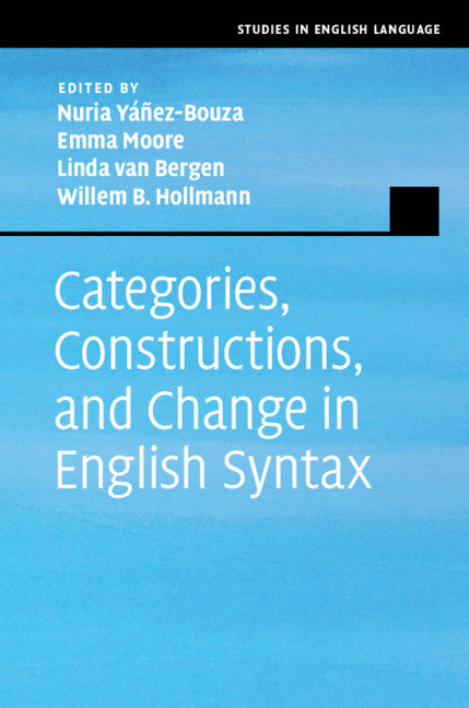 Categories, Constructions, and Change in English Syntax (Hardback) 9781108419567