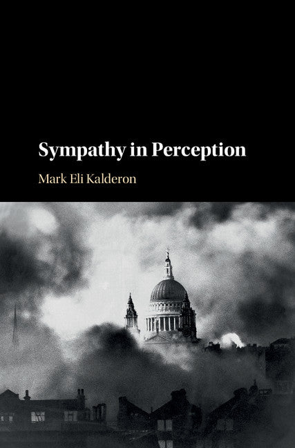 Sympathy in Perception (Hardback) 9781108419604