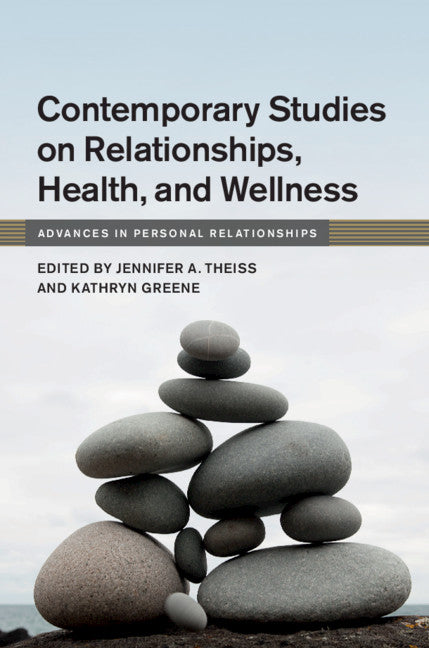 Contemporary Studies on Relationships, Health, and Wellness (Hardback) 9781108419864