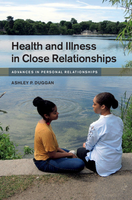 Health and Illness in Close Relationships (Hardback) 9781108419932