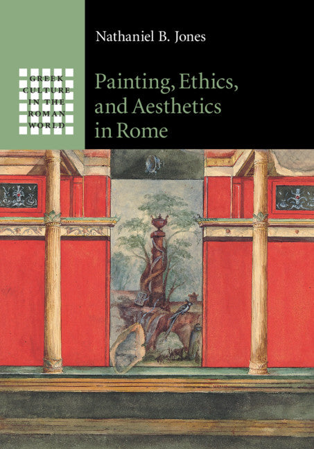 Painting, Ethics, and Aesthetics in Rome (Hardback) 9781108420129