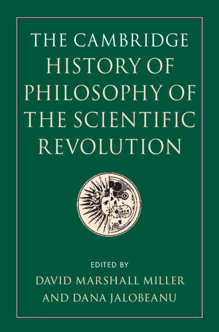 The Cambridge History of Philosophy of the Scientific Revolution (Hardback) 9781108420303