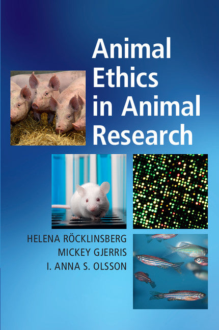 Animal Ethics in Animal Research (Hardback) 9781108420617