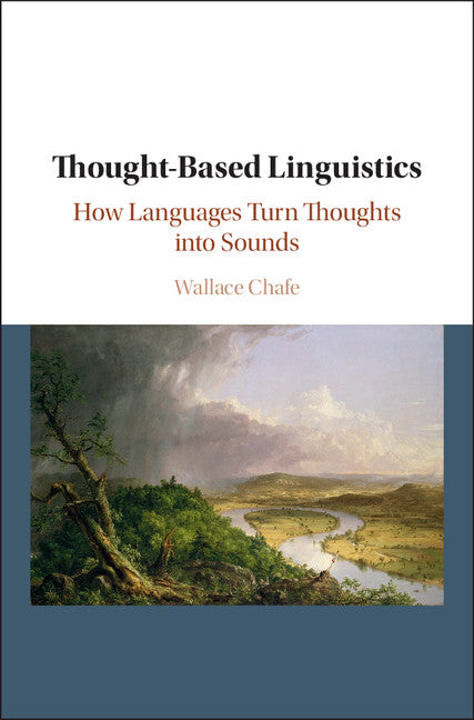 Thought-based Linguistics; How Languages Turn Thoughts into Sounds (Hardback) 9781108421171