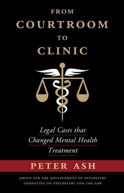 From Courtroom to Clinic; Legal Cases that Changed Mental Health Treatment (Hardback) 9781108421515