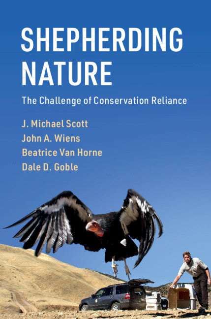 Shepherding Nature; The Challenge of Conservation Reliance (Hardback) 9781108421829