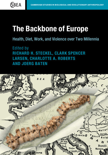 The Backbone of Europe; Health, Diet, Work and Violence over Two Millennia (Hardback) 9781108421959