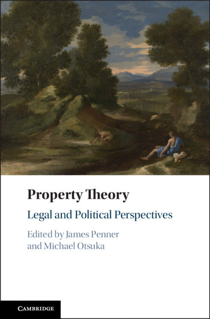 Property Theory; Legal and Political Perspectives (Hardback) 9781108422420