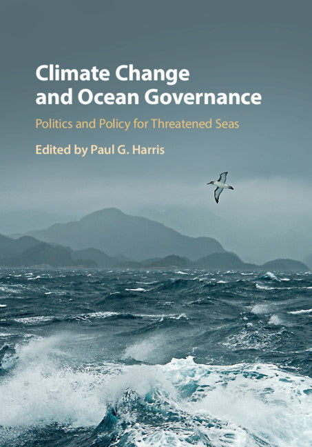 Climate Change and Ocean Governance; Politics and Policy for Threatened Seas (Hardback) 9781108422482