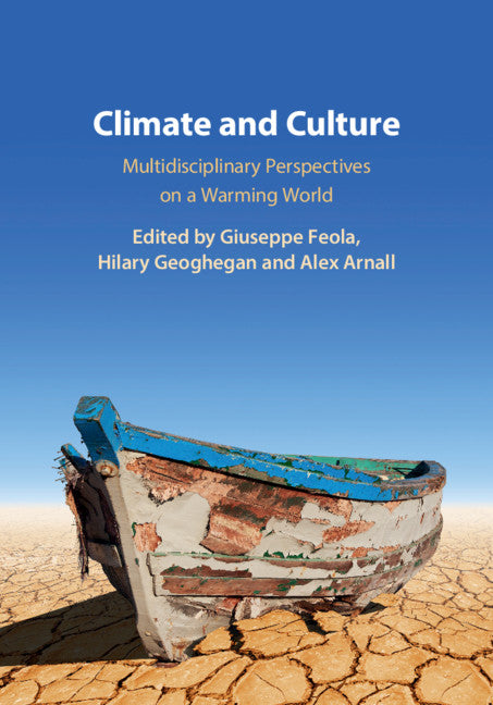 Climate and Culture; Multidisciplinary Perspectives on a Warming World (Hardback) 9781108422505