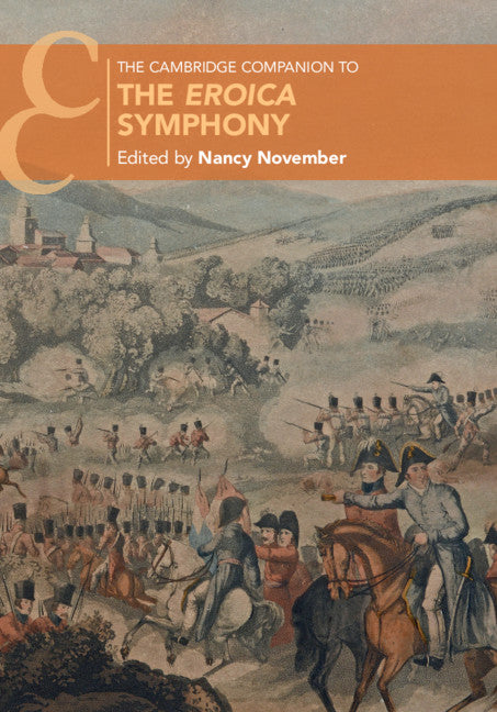 The Cambridge Companion to the Eroica Symphony (Hardback) 9781108422581