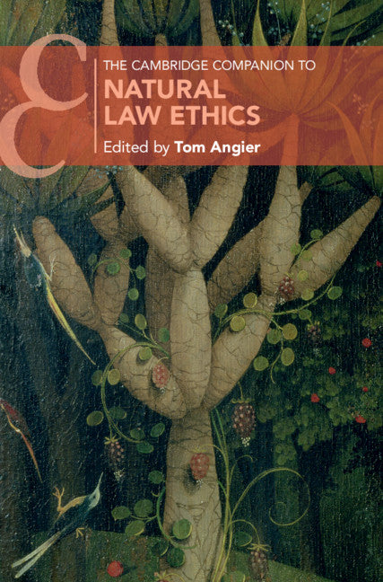 The Cambridge Companion to Natural Law Ethics (Hardback) 9781108422635