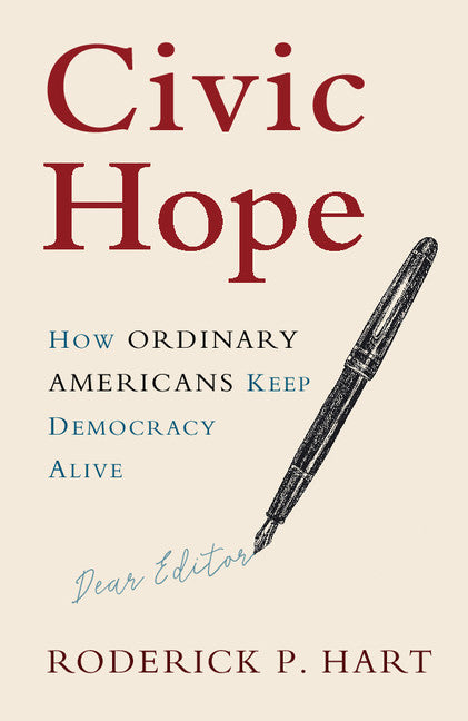 Civic Hope; How Ordinary Americans Keep Democracy Alive (Hardback) 9781108422642