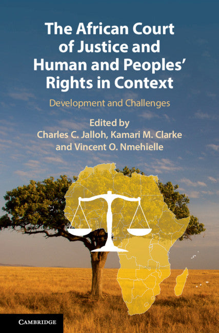 The African Court of Justice and Human and Peoples' Rights in Context; Development and Challenges (Hardback) 9781108422734