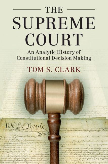 The Supreme Court; An Analytic History of Constitutional Decision Making (Hardback) 9781108422765