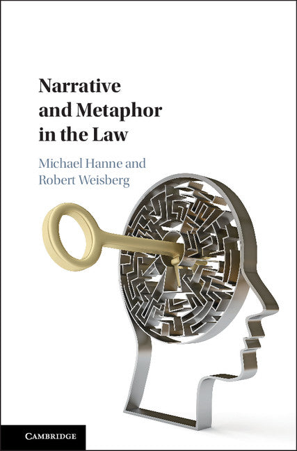 Narrative and Metaphor in the Law (Hardback) 9781108422796