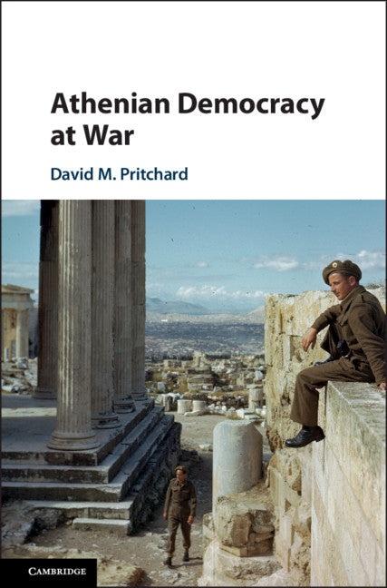 Athenian Democracy at War (Hardback) 9781108422918