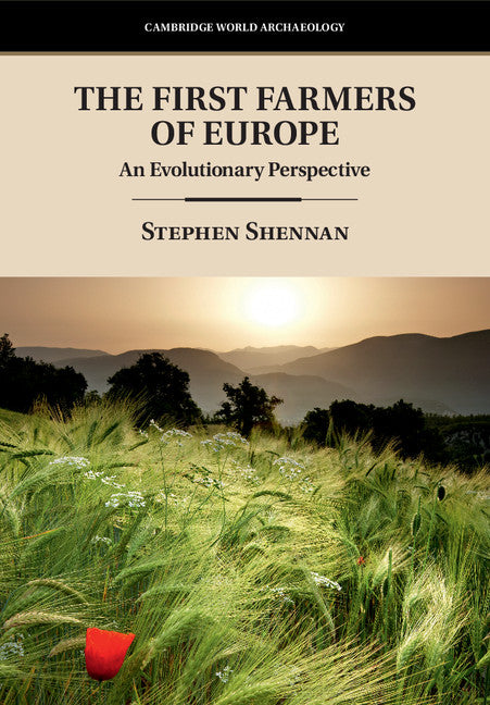 The First Farmers of Europe; An Evolutionary Perspective (Hardback) 9781108422925