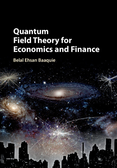 Quantum Field Theory for Economics and Finance (Hardback) 9781108423151