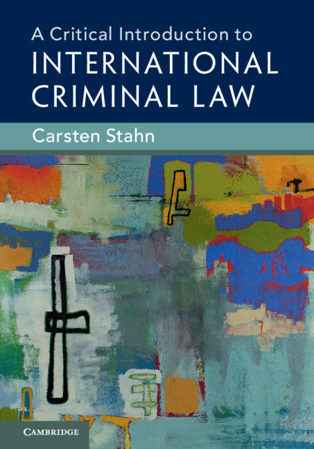 A Critical Introduction to International Criminal Law (Hardback) 9781108423205