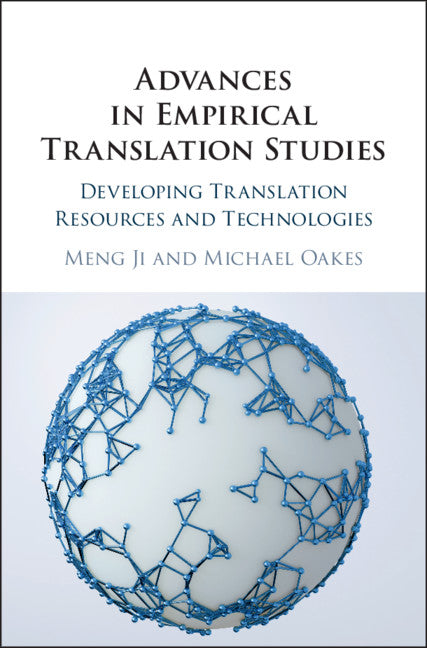 Advances in Empirical Translation Studies; Developing Translation Resources and Technologies (Hardback) 9781108423274