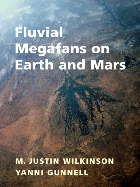 Fluvial Megafans on Earth and Mars (Hardback) 9781108423373
