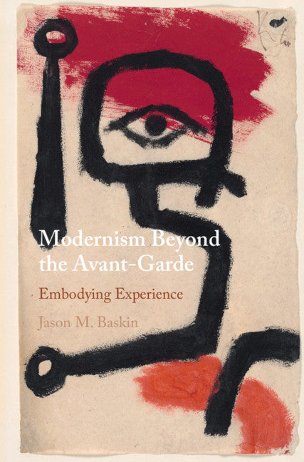 Modernism Beyond the Avant-Garde; Embodying Experience (Hardback) 9781108423397