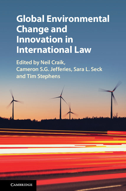 Global Environmental Change and Innovation in International Law (Hardback) 9781108423441