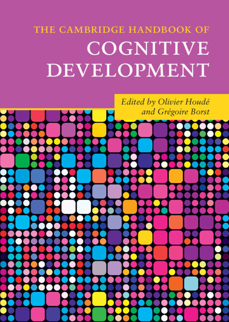 The Cambridge Handbook of Cognitive Development (Hardback) 9781108423878