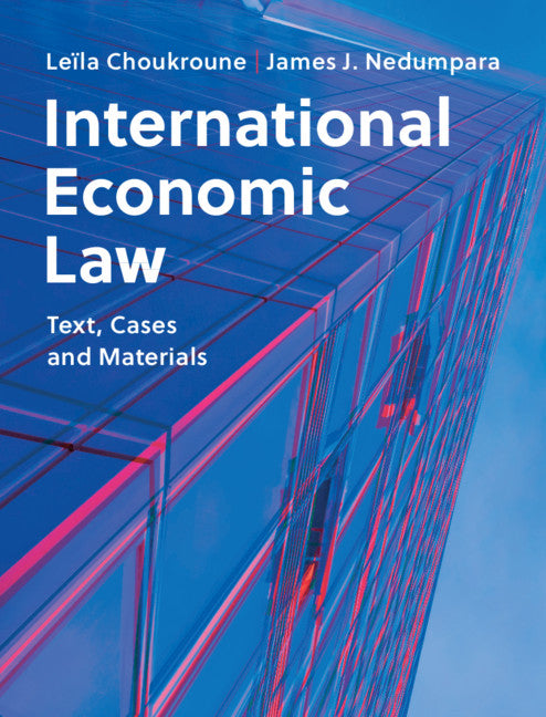 International Economic Law; Text, Cases and Materials (Hardback) 9781108423885