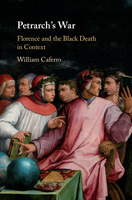 Petrarch's War; Florence and the Black Death in Context (Hardback) 9781108424011