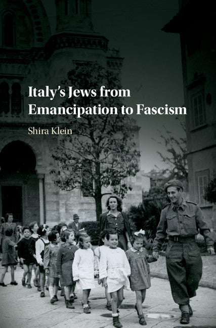 Italy's Jews from Emancipation to Fascism (Hardback) 9781108424103
