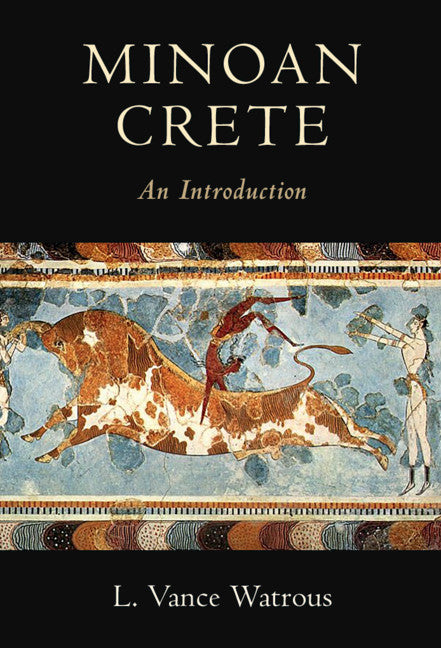 Minoan Crete; An Introduction (Hardback) 9781108424509