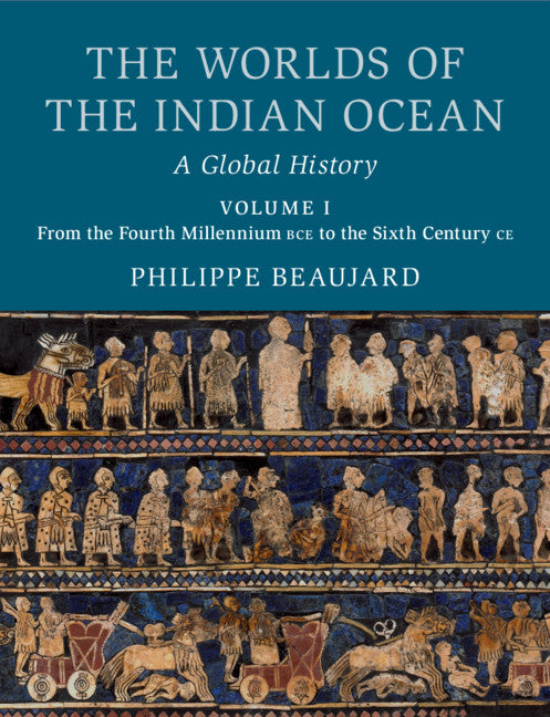 The Worlds of the Indian Ocean; A Global History (Hardback) 9781108424561