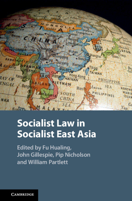 Socialist Law in Socialist East Asia (Hardback) 9781108424813