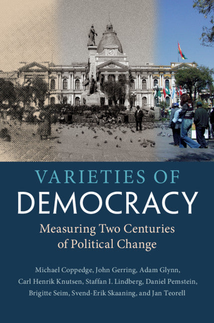 Varieties of Democracy; Measuring Two Centuries of Political Change (Hardback) 9781108424837