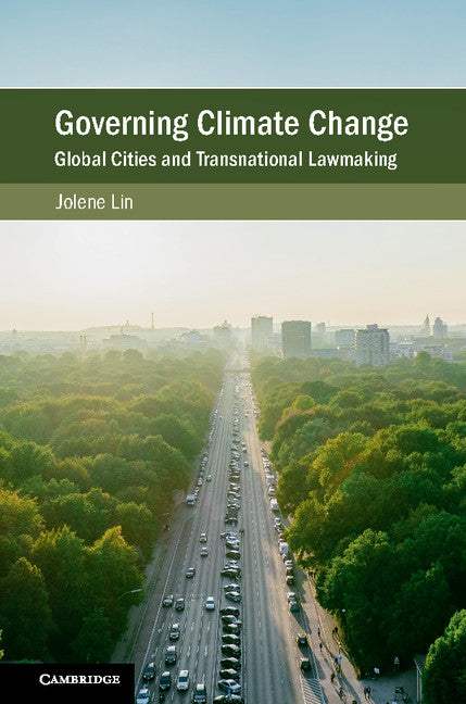 Governing Climate Change; Global Cities and Transnational Lawmaking (Hardback) 9781108424851