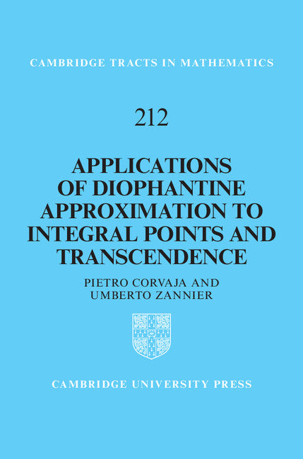 Applications of Diophantine Approximation to Integral Points and Transcendence (Hardback) 9781108424943