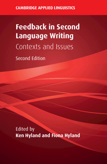 Feedback in Second Language Writing; Contexts and Issues (Hardback) 9781108425070