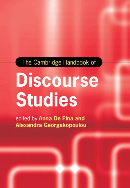 The Cambridge Handbook of Discourse Studies (Hardback) 9781108425148