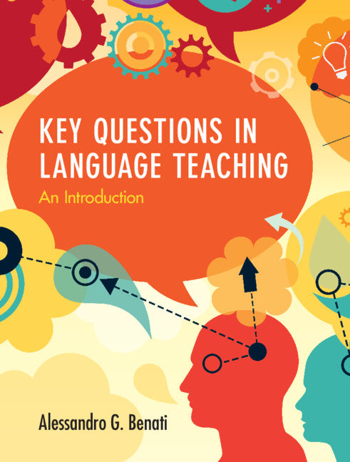 Key Questions in Language Teaching; An Introduction (Hardback) 9781108425247