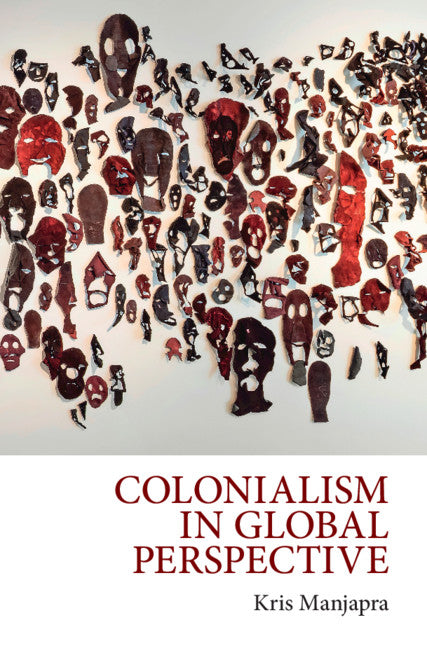 Colonialism in Global Perspective (Hardback) 9781108425261