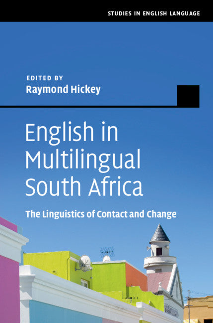 English in Multilingual South Africa; The Linguistics of Contact and Change (Hardback) 9781108425346