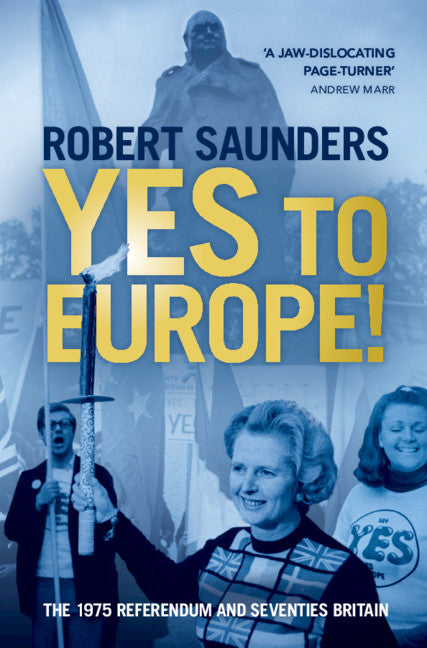 Yes to Europe!; The 1975 Referendum and Seventies Britain (Hardback) 9781108425353