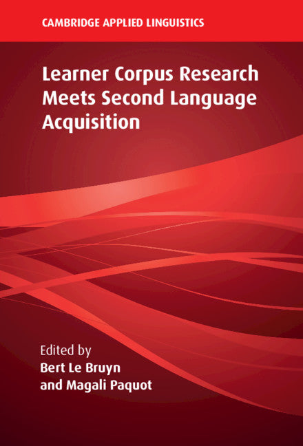 Learner Corpus Research Meets Second Language Acquisition (Hardback) 9781108425407